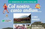 XXI Rassegna COL NOSTRO CANTO ANDIAM Coro Asiago e Coro Val Sella, Asiago 26/07