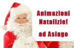 Animazioni natalizie ai Mercatini di Natale,29 dicembre 2011 ore 17:00 Asiago