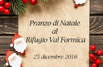 Pranzo di Natale 2016 al Rifugio Val Formica, Altopiano di Asiago, 25 dicembre 2016