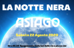 Notte Nera Asiago 2020 - Notte di spettacoli ad Asiago - 22 agosto 2020