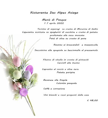 Pranzo di Pasqua 2022 al Ristorante Des Alpes di Asiago