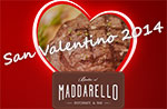 Mittag und Abendessen am Valentinstag in der Kabine Restaurant 2014 Maddarello
