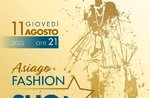 Asiago Fashion Show 11 agosto 2022