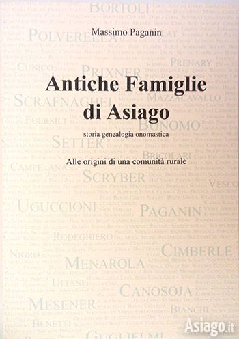 Antiche Famiglie di Asiago di Massimo Paganin Antiche Famiglie di Asiago di Massimo Paganin