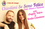 Spettacolo "Chiedimi se sono felice: cane, amore e fantasia" con ROSITA CELENTANO e ANGELO VAIRA ad Asiago - 23 agosto 2018