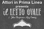 IL LETTO OVALE Attori in Prima Linea XIIº Rassegna Teatrale Roana 25/10