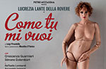 Teatro - LANTE DELLA ROVERE in Come tu mi vuoi, Millepini di Asiago, 10 febbraio