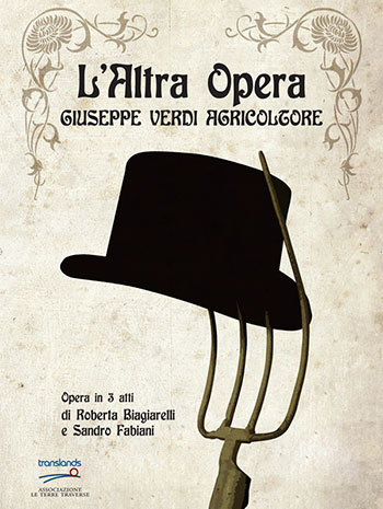 L’altra opera, Giuseppe Verdi agricoltore di e con Roberta Biagiarelli e Sandro Fabiani