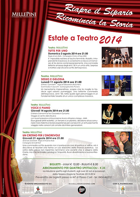 SUMMER Theatre at the TEATRO di Asiago, 2014 Millepini 3-August 21