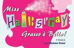 Musical "MISS HAIRSPRAY - GRASSO E' BELLO" ad Asiago | 2 marzo 2019