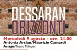 Show "DESSARAN-HORIZONS" for Opera Estate Festival at Asiago-9 August 2017