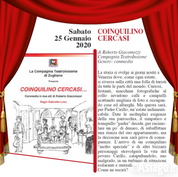 Spettacolo Coinquilino cercasi ad Asiago Spettacolo Coinquilino cercasi ad Asiago
