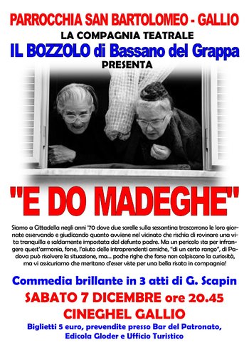 Spettacolo E do madeghe a Gallio Spettacolo E do madeghe a Gallio