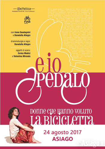 Spettacolo "E io pedalo-Donne che hanno voluto la bicicletta" ad Asiago Spettacolo "E io pedalo-Donne che hanno voluto la bicicletta" ad Asiago