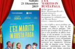 Show "The EX MARITO IN BUSTA PAGA" at the Millepini Theatre in Asiago - 21 December 2019