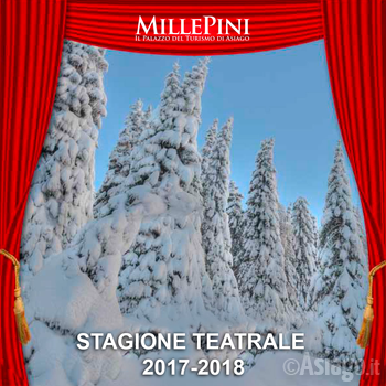 Theater-2017-2018 Theater Saison Review Millepini di Asiago
