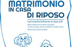 Serata a teatro con spettacolo "MATRIMONIO IN CASA DI RIPOSO", Canove, 15 ottobre 2016