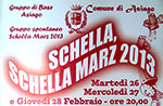 March, Schella Stake of Vecia, Asiago from 26 to February 28, 2013