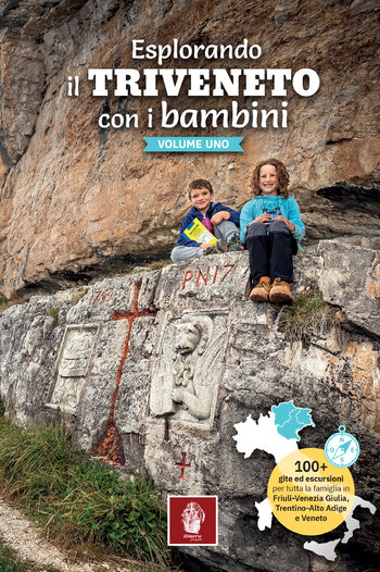 Esplorando il triveneto con i bambini