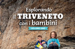 Book Exploring TRIVENETO with children - One hundred excursions and trips for the whole family
