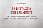 Libro LA BATTAGLIA DEI TRE MONTI - di Paolo Volpato