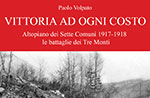 The book VICTORY at any cost. Altopiano dei Sette Comuni 1917 1918