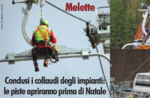 Gallio: testing of the facilities at the Melette, at Christmas you can ski