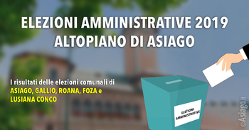 Elezioni amministrative Altopiano di Asiago 2019