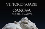 Vittorio Sgarbi ad Asiago presenta “Canova e la Bella Amata” - Mercoledì 4 gennaio al Teatro Millepini