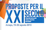 Proposals for the 21st century-ideas and politics at 15 to 22 from Asiago August